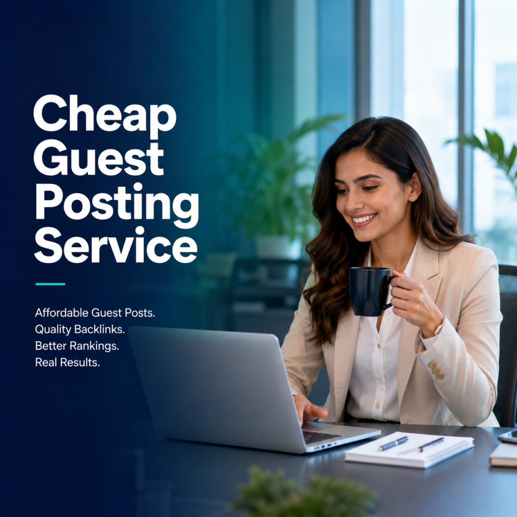 Cheap Guest Posting Service: The Honest Guide for Beginners 